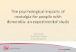 The psychological impacts of nostalgia for people with dementia