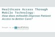 Healthcare Access Through Mobile Technology