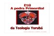 21759209 18107606-16654601-esu-a-pedra-primordial-da-teologia-yoruba-apostila-completa1