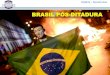 Brasil Pós-Ditadura Militar