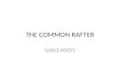The common rafter  ns