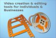 Video creation & editing tools for individuals & businesses