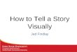 How to Tell a Story Visually (Litchfield)