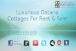 Luxurious ontario muskoka cottages for rent & sale