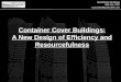 Container Cover Buildings: A New Design of Efficiency and Resourcefulness