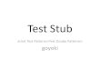 Test Double Patterns>Test Stub