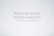 Privacy for google hangouts
