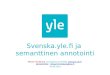 Svenska Ylen semanttinen annotointi - Onki plus Freebase