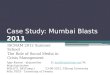 Role of Social Media in Crisis Response: Mumbai Blasts 2011 Lessons Learned - ISCRAM 2012 Summer School