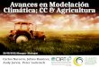 Navarro C - Avances Modelacion Climatica & Agricultura
