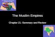Chapter 21: Muslim Empires Summary notes