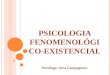 Psicologia Fenomenológico-Existencial