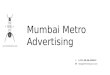 Mumbai Metro Advertising