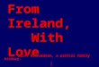 From Ireland with Love - CER history