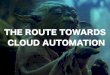 The route towards cloud automation