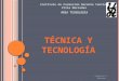 Técnica y tecnología edades tecnologicas