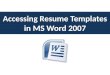 Accessing resume templates in word
