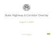 State Highway 6 Corridor Overlay Presentation   20090803