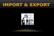 Import & export final