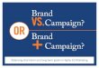 Brand vs. Campaign or Brand + Campaign ?
