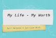 My Life, My Worth - Self-Defense I Can Live With
