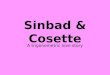 Sinbad & Cosette