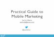 Practical Guide to Mobile Marketing