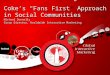 Coca Cola "Fan First" Social Communities | Michael Donnelly, Worldwide Interactive Marketing