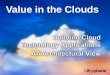 Value in the Clouds Centralized (utility), distributed, cloud