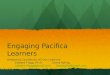 Engaging pacifica learners