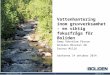 Vattenhantering – en viktig fokusfråga för Boliden, Emma Rönnblom Pärson, Boliden