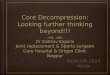 Core decompression: Looking Further, Thinking Beyond!!!