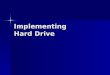 10 implementing hard drive