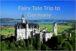Fairy tale trip to germany wk3 d2