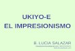 Ukiyo- E / El Impresionismo