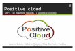 Positive cloud presentation