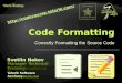9. Code Formatting - Correctly Formatting the Source Code