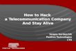 How to hack a telecommunication company and stay alive. Sergey Gordeychik