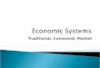 Economic Systems Overview With Opportunity Cost