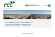 1er FUNSEAM Symposium - FCC Project Alejandro Seco - FCC ENERGY IN LATIN AMERICA A DEVELOPMENT  PROGRAM