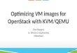 Optimizing VM images for OpenStack with KVM/QEMU