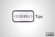 Coder tips