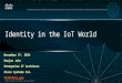 IDENTITY IN THE WORLD OF IOT