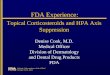 FDA Experience: Topical Corticosteroids and HPA Axis Suppression