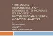 Social Responsibility + Profits - Friedman