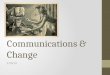 Communications and Change