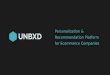 A glance at Unbxd - An Ecommerce Personalization & Recommendation Platform