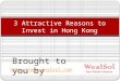 3 Attractive Reasons to Invest in Hong Kong