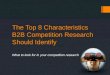 The Top 8 Characteristics B2B Competition Research Should