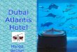 Dubai   Atlantis Hotel